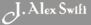 J. Alex Swift
