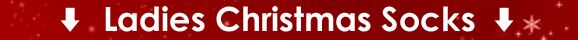 Click Here to View Ladies Christmas Socks at SockShop.co.uk