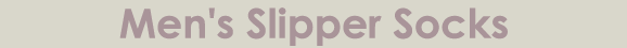 Click Here to View the Men's Slipper Socks at SockShop.co.uk