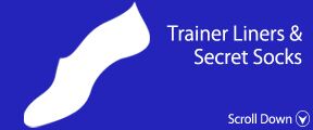 Click Here For Trainer Liners & Secret Socks at SockShop