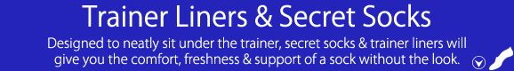 Click Here For Trainer Liners & Secret Socks at SockShop