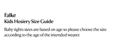 Falke Kids Hosiery - Size Guide Falke Kids Hosiery - Size Guide